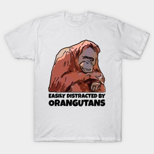 Easily Distracted By Orangutans T-Shirt